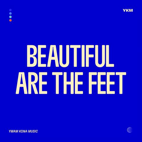 Beautiful Are the Feet