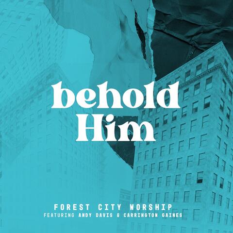 Behold Him