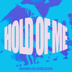 Hold Of Me