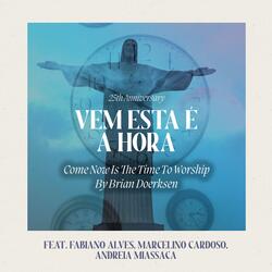 Vem, Esta é a Hora