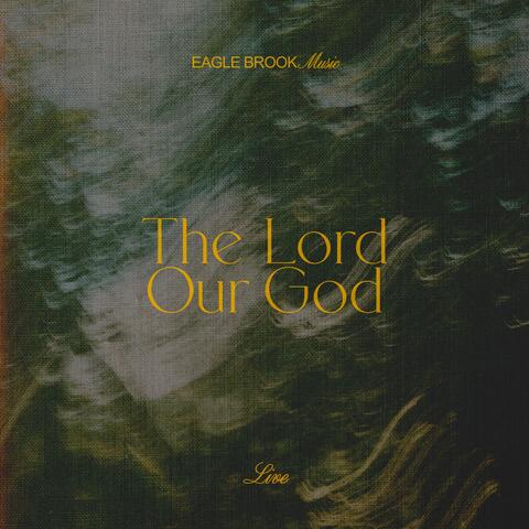 The Lord Our God