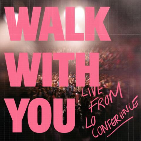 Walk With You