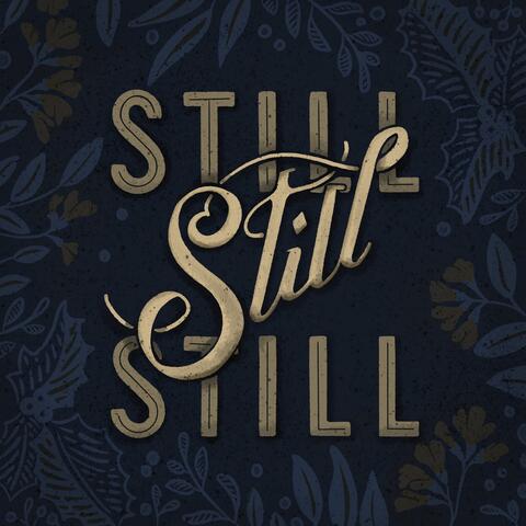 Still, Still, Still