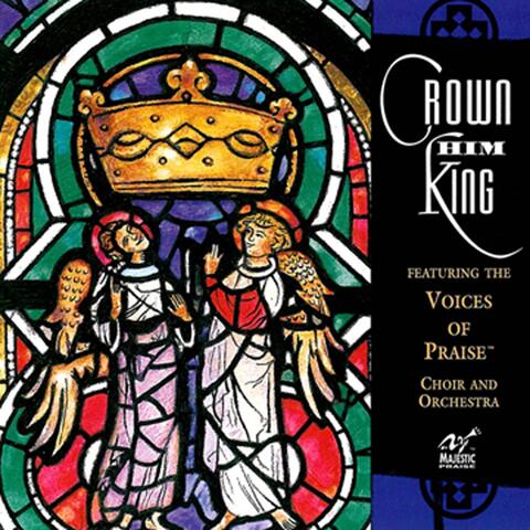 Majestic Praise: Crown Him King