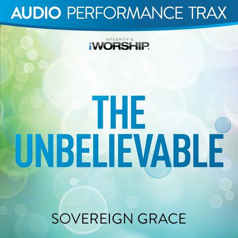 The Unbelievable