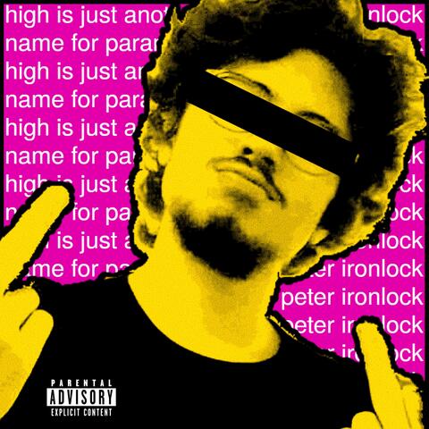 High Is Just Another Name For Paranoia