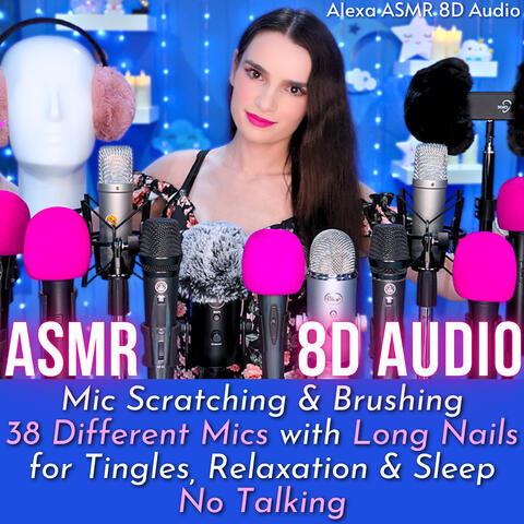 ASMR 8D AUDIO - Mic Scratching & Brushing 38 Different Mics with Long Nails for Tingles, Relaxation & Sleep - No Talking