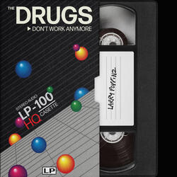 The Drugs Don't Work Anymore