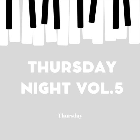 Thursday Night Vol.5