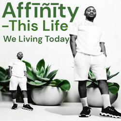 this life we living today