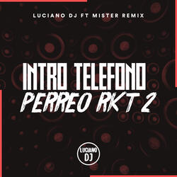 Intro Teléfono + Perreo Rkt 2