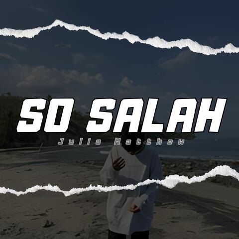 SO SALAH