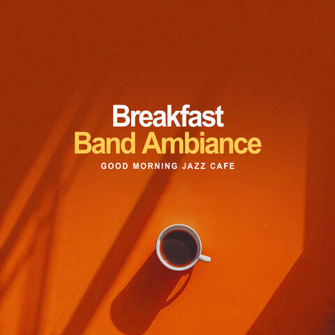 Breakfast Band Ambiance