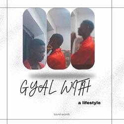 Gyal with a lifestyle