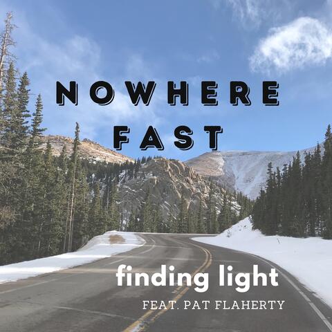 Nowhere Fast