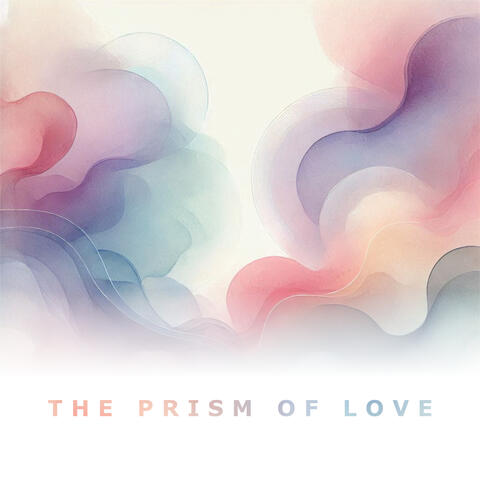 The Prism of Love