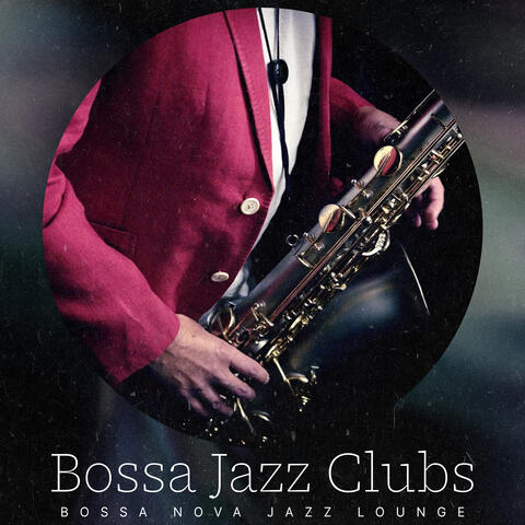 Bossa Jazz Clubs