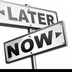 Now or Later