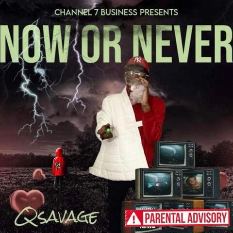NOW OR NEVER