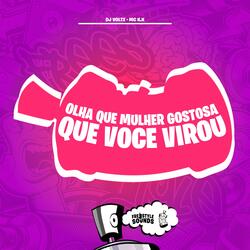 Olha Que Mulher Gostosa Que Você Virou