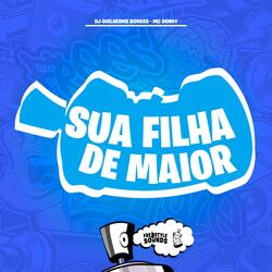 Sua Filha De Maior