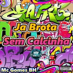 Ja Brota Sem Calcinha
