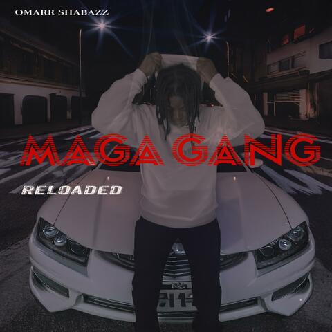 MAGA GANG. RELOADED