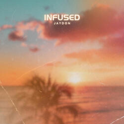 Infused