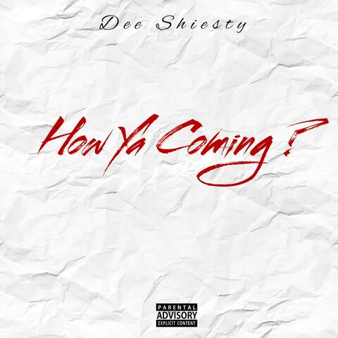 How Ya Coming ?