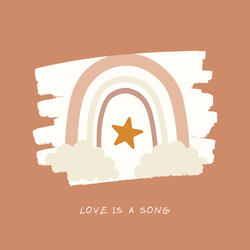 Love Is a Song