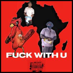 Fuck With U