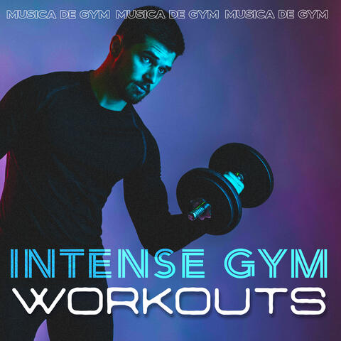 Intense Gym Workouts