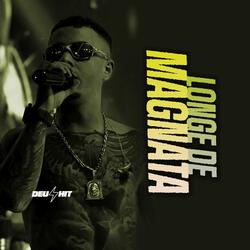 LONGE DE MAGNATA - ELETROFUNK