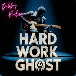 Hard Work Ghost