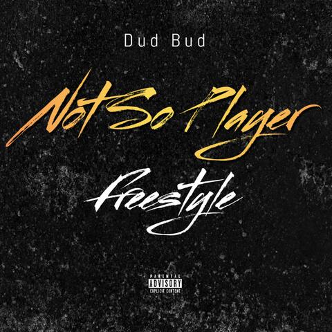 Not So Player Freestyle