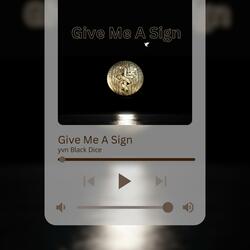 Give Me A Sign