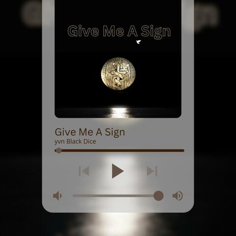 Give Me A Sign