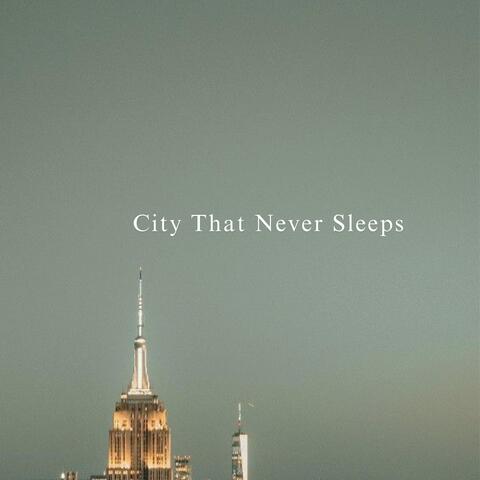City That Never Sleeps