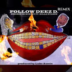 Follow Deez D (Remix)