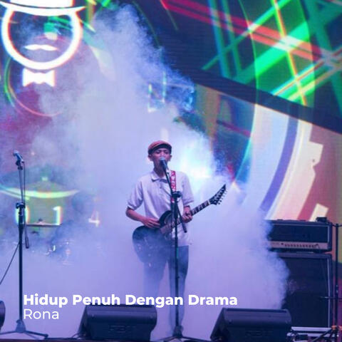 Hidup Penuh Dengan Drama