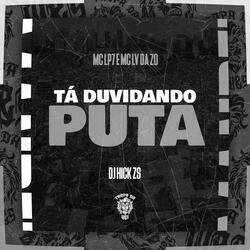Tá Duvidando Puta