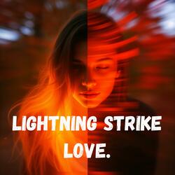 Lightning Strike Love