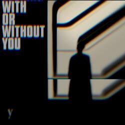 With Or Without You