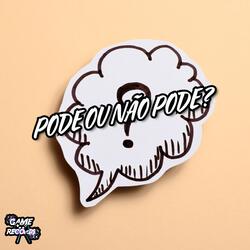 Pode Ou Não Pode ?