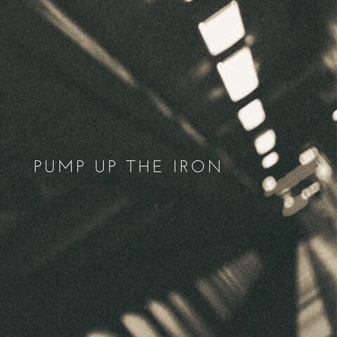 Pump Up the Iron