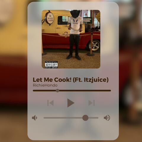 Let Me Cook!
