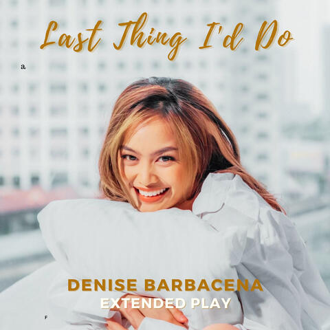 Last Thing I'd Do (Extended Play)
