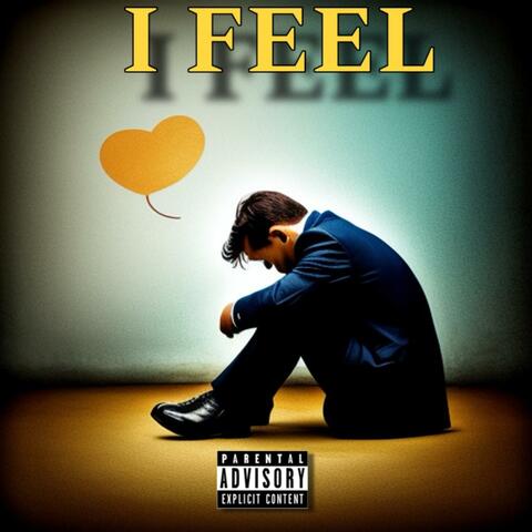 I Feel