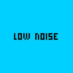 Low Noise