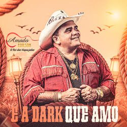 É A Dark Que Amo